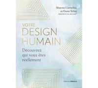 Votre design humain - Découvrez qui vous êtes réellement Shayna Cornelius (Auteur), Dana Stiles (Auteur), Laurence Le Charpentier (Traduction)