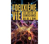 Votre deuxieme vie Les lois de la conscience ou de l'âme - Joel Blend - Le Lys Bleu - broché - Essai