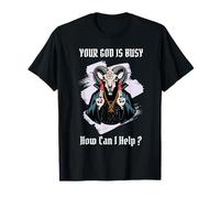Votre Dieu est occupé, Comment Puis-Je Vous Aider ? Baphomet Satanic, drôle T-Shirt
