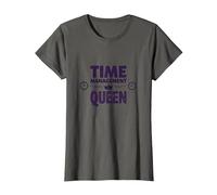 Votre Emploi du Temps est Fine Time Management Queen T-Shirt, Femme, Asphalte, L