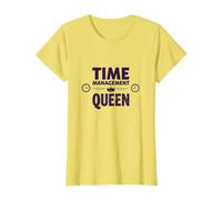 Votre Emploi du Temps est Fine Time Management Queen T-Shirt, Femme, Citron, M
