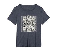 Votre Emploi du Temps est Parfait - Gestion du Temps de Motivation T-Shirt, Femme Grandes Tailles, Bleu Chiné, 4X