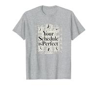 Votre Emploi du Temps est Parfait - Gestion du Temps de Motivation T-Shirt, Homme, Gris Chiné, S
