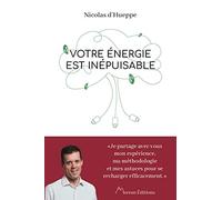 Votre énergie est inépuisable