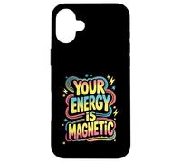 Votre énergie est Une Manifestation magnétique d'ondes positives Coque pour iPhone 16 Plus
