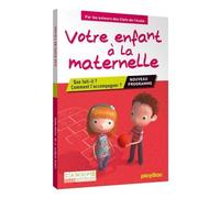 Votre Enfant À La Maternelle - Que Fait-Il ? Comment L'accompagner ?