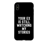 Votre ex Regarde Toujours Mes Histoires Sarcastic Women Men Coque pour iPhone XS Max