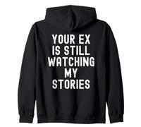 Votre ex Regarde Toujours Mes Histoires Sarcastic Women Men Sweat à Capuche