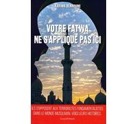 Votre Fatwa Ne S'applique Pas Ici - Histoires Inédites De La Lutte Contre Le Fondamentalisme Musulman