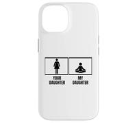Votre Fille, ma Fille, Maman, Papa, Professeur de Yoga Amusant Coque pour iPhone 14