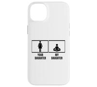 Votre Fille, ma Fille, Maman, Papa, Professeur de Yoga Amusant Coque pour iPhone 14 Plus