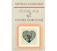 Votre Foi est votre Fortune