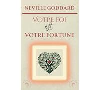 Votre Foi est votre Fortune