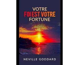 Votre foi est votre fortune