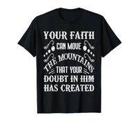 Votre Foi Peut bouger Les Montagnes Que Votre Doute en Lui a T-Shirt Graphique avec Valeur
