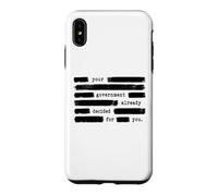 Votre Gouvernement a déjà décidé pour Vous Anti-Gouvernement Coque pour iPhone XS Max