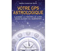 Votre GPS astrologique - Laissez la nouvelle lune vous guider au quotidien