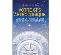 Votre GPS astrologique - Laissez la nouvelle lune vous guider au quotidien