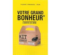 Votre grand bonheur à monter soi-même