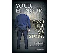 Votre Honneur, puis-je vous raconter mon histoire ?