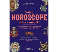 Alise Morales – Votre horoscope vous a menti ! – Les pires manies de chaque signe – Broché