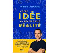 Fabien Olicard - Votre idée va devenir une réalité - Les méthodes d'un procrastinateur - Broché