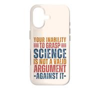 Votre incapacité à saisir la Science n'est Pas Un Argument Geek valable Coque pour iPhone 17