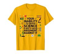 Votre incapacité à saisir Le Professeur de Sciences Chimie Physique T-Shirt, Homme, Doré Vif, S