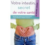 Votre intestin, secret de votre santé