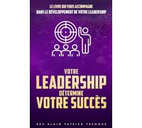 Votre leadership détermine votre succès