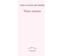 Votre maman Jean-Claude Grumberg (Auteur)