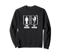 Votre mari, mon mari et votre femme, danse de ballet drôle Sweatshirt