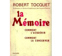 Votre Mémoire - Comment L'acquérir, La Développer Et La Conserver