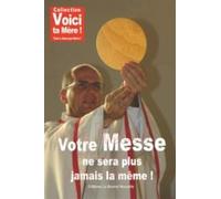 Votre messe ne sera jamais la même