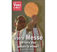 Votre messe ne sera plus jamais la même - Thierry Fourchaud - La Bonne Nouvelle - broché - Livre