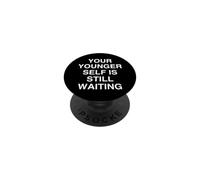 Votre Moi Plus Jeune Attend Toujours Un état d'esprit inspirant PopSockets PopGrip Adhésif