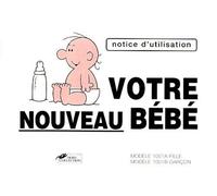Votre nouveau bébé : mode d'emploi