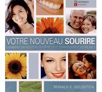 Votre Nouveau Sourire - Comment Un Nouveau Sourire Peut Transformer Votre Vie !
