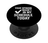 Votre Opinion n'était Pas dans Mon Calendrier Personnalités sarcastiques PopSockets PopGrip Adhésif