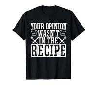 Votre Opinion n'était Pas sur la Recette Funny Culinary Chef T-Shirt Graphique avec Valeur