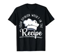 Votre Opinion n'était Pas sur la Recette Funny Culinary Chef T-Shirt Graphique avec Valeur