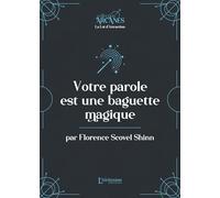 Votre Parole Est Une Baguette Magique