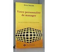 Votre personnalité de manager. Les Styles de direction en analyse transactionnelle