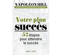 Votre plan succès: 52 étapes pour le réaliser