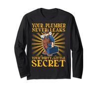 Votre Plombier ne divulgue jamais Votre Petit Secret Sale Manche Longue