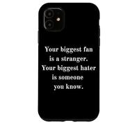 Votre Plus Grand Fan est Un étranger. Le haineur Que Vous Connaissez. Sage Coque pour iPhone 11