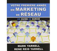 Votre première année en marketing de réseau: Un guide de survie