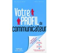 Votre profil de communicateur Comment vous adapter à tous et à chacun. En bonus un questionnaire d'auto-évaluation - Marie Granger - Organisation Eds D' - broché - Etude