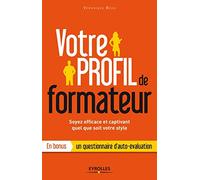 Votre profil de formateur: Soyez efficace et captivant quel que soit votre style.
