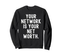 Votre réseau est Votre Valeur Nette devis de Motivation d'entreprise Sweatshirt